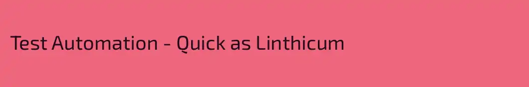 Test Automation - Quick as Linthicum